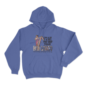Its Not That Deep Tour Unisex Hoodie Blue